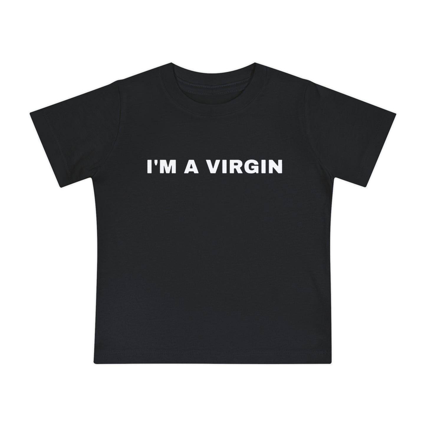 I'm a virgin baby tee